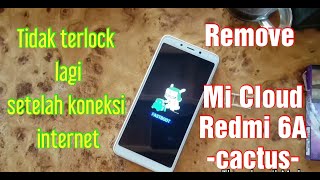UNLOCK MICLOUD XIAOMI REDMI 6A (CACTUS) | AMAN KONEKSI JARINGAN INTERNET