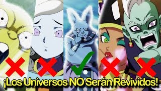 POR ESTÁ RAZÓN Los Universos NO SERÁN REVIVIDOS | Dragon Ball Super