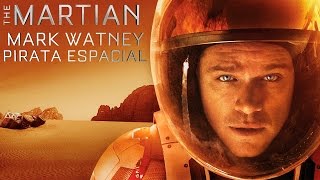 Mark Watney, pirata espacial - Marte (The Martian)