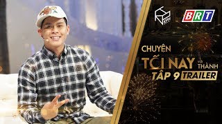 Chuyện Tối Nay Với Thành - Trailer Tập 9