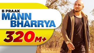 Mann Bharrya (Full Song) | B Praak | Jaani | Himanshi Khurana | Arvindr Khaira | Punjabi Songs