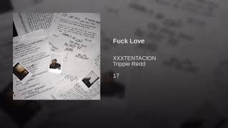 Xxxtentacion fuck love #ripxxxtentacion