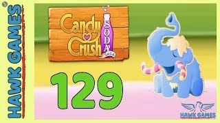 Candy Crush Soda Saga ? Level 129 (Frosting mode) - 3 Stars Walkthrough, No Boosters