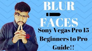 Sony Vegas Pro 15 Tutorial: How to Blur/Pixelate Faces | Beginners To PRO Guide[Hindi #12]