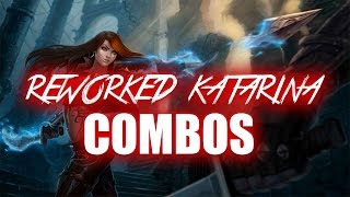 COMBOS FOR NEW REWORKED KATARINA + BUILD