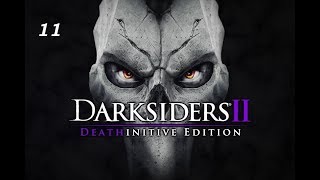 Стрим Darksiders II Deathinitive Edition #11 прохождение