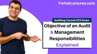 Objective of an Audit and Management Responsibilities | Auditing and Attestation | CPA Exam