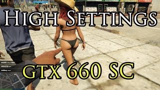 GTA 5 PC - GTX 660 SC (Very High Settings 60fps)