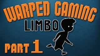 LIMBO - PART 1 (Warped Gaming)