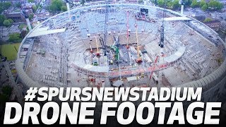 ? ? SPURS NEW STADIUM DRONE FOOTAGE