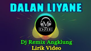 DALAN LIYANE - DJ REMIX ANGKLUNG MANTAP - HENDRA KUMBARA (Lintang Chiara) - Lirik Video