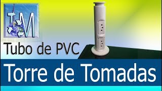 Torre de tomadas em PVC