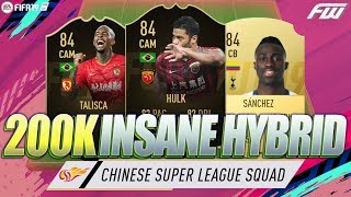200K CHINESE SUPER LEAGUE / PREM HYBRID FIFA 19 Squad Builder w/ Custom Tactics