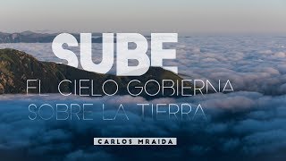 Sube: el cielo gobierna sobre la tierra