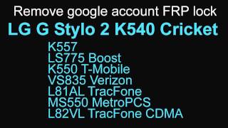 Bypass google account FRP LG G Stylo 2 K540 K550 MS550 LS775 L81AL