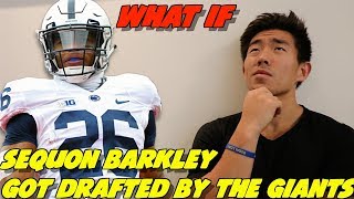 "WHAT IF" SAQUON BARKLEY GOT DRAFTED BY THE NEW YORK GIANTS!?