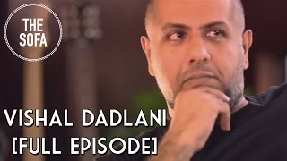 Vishal Dadlani on “The Sofa” | Full Episode