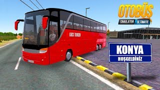 SETRA İLE KONYA YOLUNDAYIM !!! BUS SİMULATOR ULTİMATE TÜRKİYE
