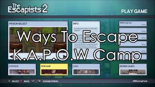 The Escapists 2 | Ways To Escape K.A.P.O.W Camp [Singleplayer]