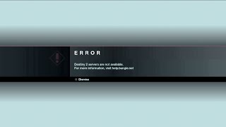 When Destiny 2 Servers R Down