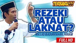Ceramah Terbaru Ustadz Abdul Somad Lc, MA - Rezki atau Laknat ?