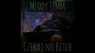 Młody Jimm - czekaj no Bitch (remix watch out) #NGM