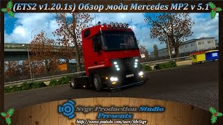 (ETS2 v1.20.1s) Обзор мода Mercedes MP2 v 5.1