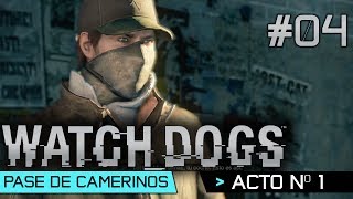 Watch Dogs | Guía Walkthrough Español | Acto 1 | Pase de camerinos | Misión 3