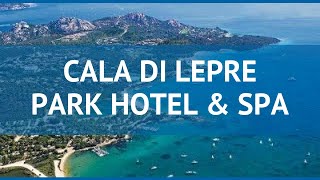 CALA DI LEPRE PARK HOTEL & SPA 4* Сардиния – САЛА ДИ ЛЕПРЕ ПАРК ХОТЕЛ ЭНД СПА 4 Сардиния видео обзор