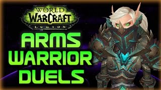 Legion Beta Arms Warrior Duels - 7.0 Level 110 wow Warrior pvp [Evylyn]