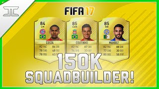 FIFA 17 150k Squad builder! w/ Coutinho, Mahrez & Douglas Costa!