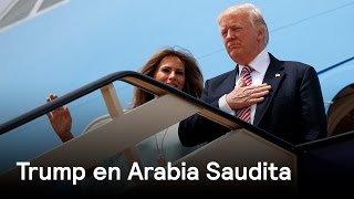 Donald Trump visita Arabia Saudita - Despierta con Loret