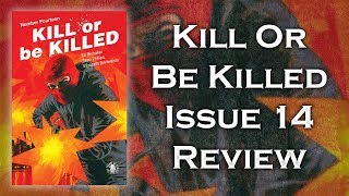 Kill or be Killed Comic Issue #14 Review