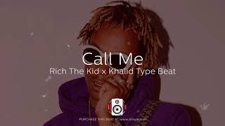 [FREE] Rich The Kid x Khalid Type Beat 2018 - Call Me | Trap / R&B Instrumental