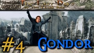 The Last Days of the Third Age - Mount and Blade: Warband - Gondor [#4]