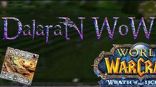 Dalaran WoW Server Review - WOTLK Private Warcraft Server