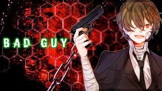 Bungo Stray Dogs Season 3│Великий из бродячих псов 3 сезон│「AMV」- Bad Guy