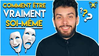 Comment ÊTRE vraiment SOI MÊME
