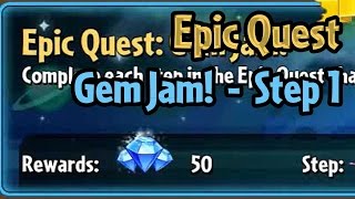 Plants vs Zombies 2 - Epic Quest: Gem Jam - Step 1