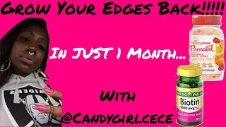 CandyGirlCece Explains How To Grow Your Edges Back