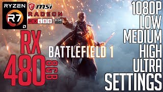 RX 480 on Battlefield 1! Low-Medium-High-Ultra Settings 1080p FPS Benchmark Test!
