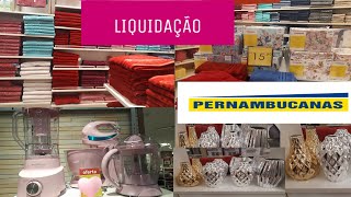 ACHADOS  NAS LOJAS PERNAMBUCANAS - LIQUIDAÇÃO NAS LOJAS PERNAMBUCANAS