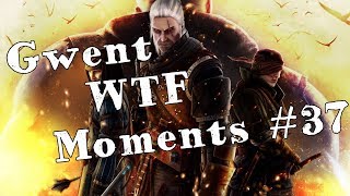 Gwent WTF Moments #37