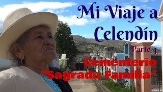 Mi Viaje a Celendín | Cementerio "Sagrada Familia"