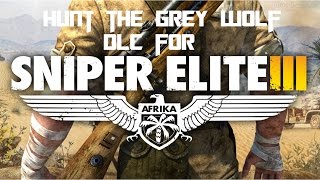 Sniper Elite 3 DLC - Hunt the grey wolf -Full Playthrough