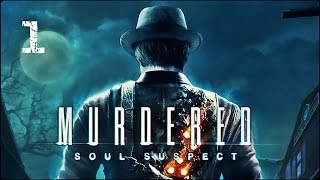 Прохождение Murdered: Soul Suspect (XBOX360) — Часть 1: Звонарь