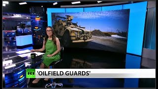 US to build Syria proxy forces to ‘protect’ oil