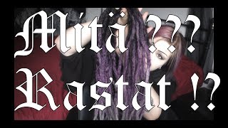 Heitin rastat päähän !