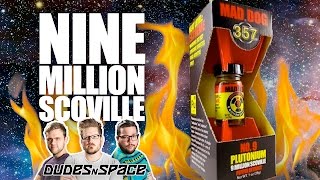 9 Million Scoville Pepper Extract - Mad Dog 357 Plutonium No. 9 - Dudes N Space *Vomit Warning*