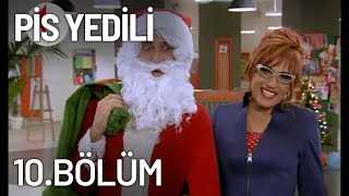 Pis Yedili 10. Bölüm - Tek Parça - Full Bölüm